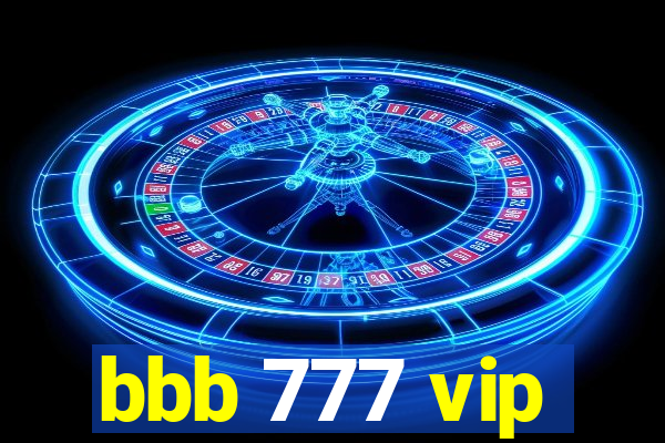 bbb 777 vip